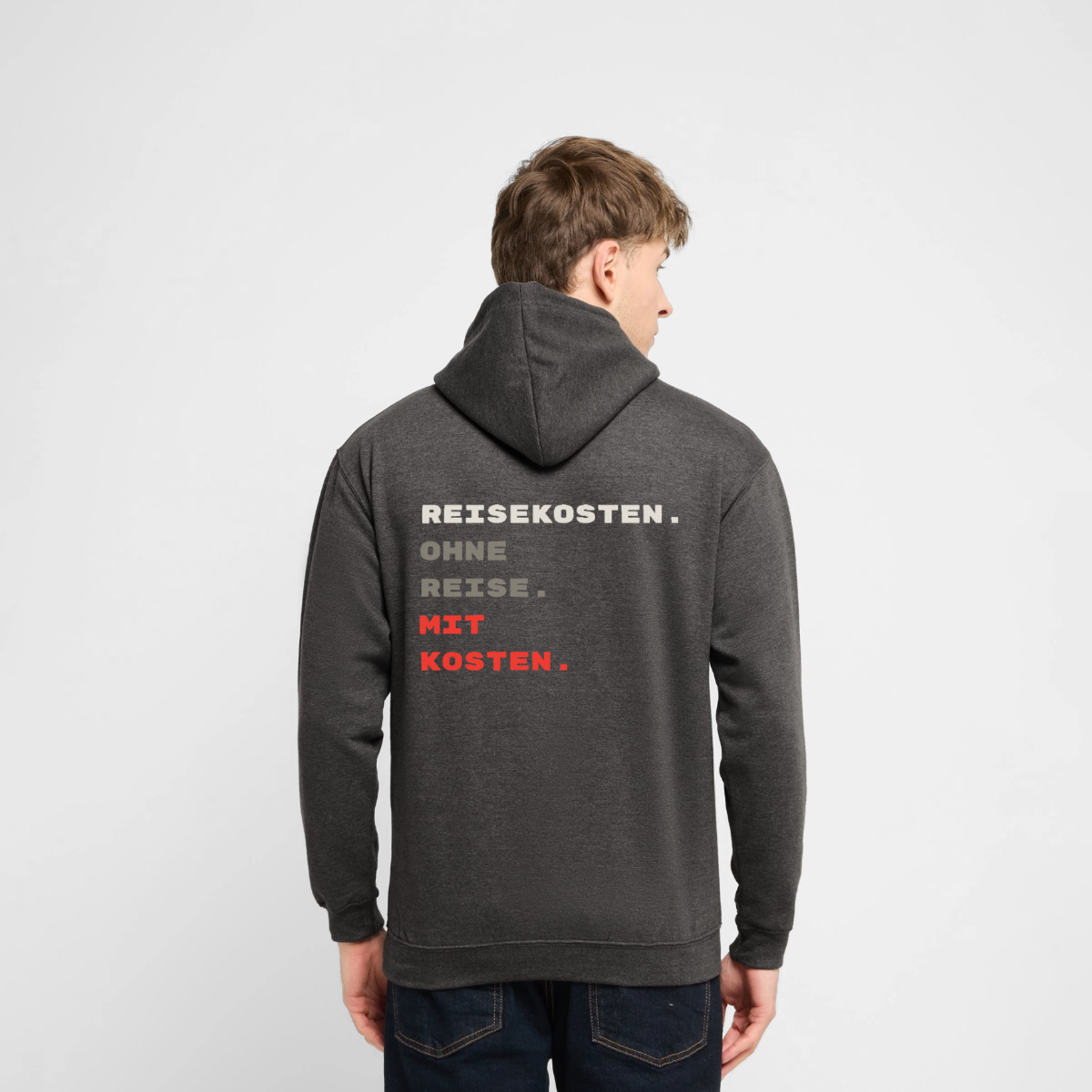 "Reisekosten. Ohne Reise. Mit Kosten." Motiv-Hoodie unisex, Farbe Anthrazit