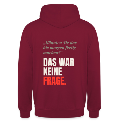"Das war keine Frage." Motiv-Hoodie unisex, Farbe Bordeaux