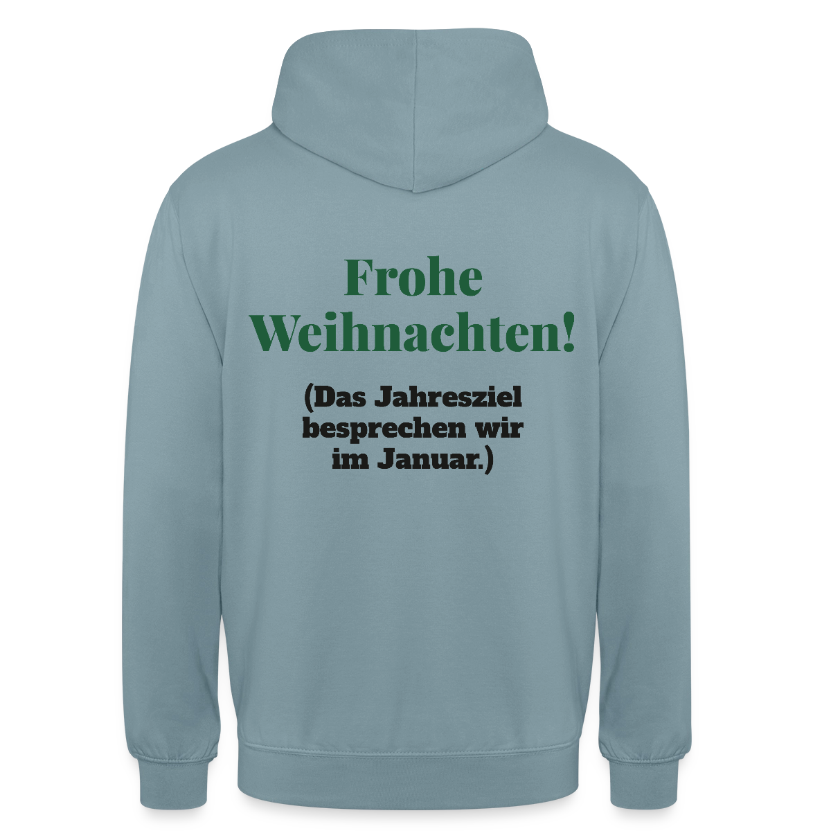 "Frohe Weihnachten! Das Jahresziel besprechen wir im Januar." Motiv-Hoodie unisex, Farbe Nebelblau