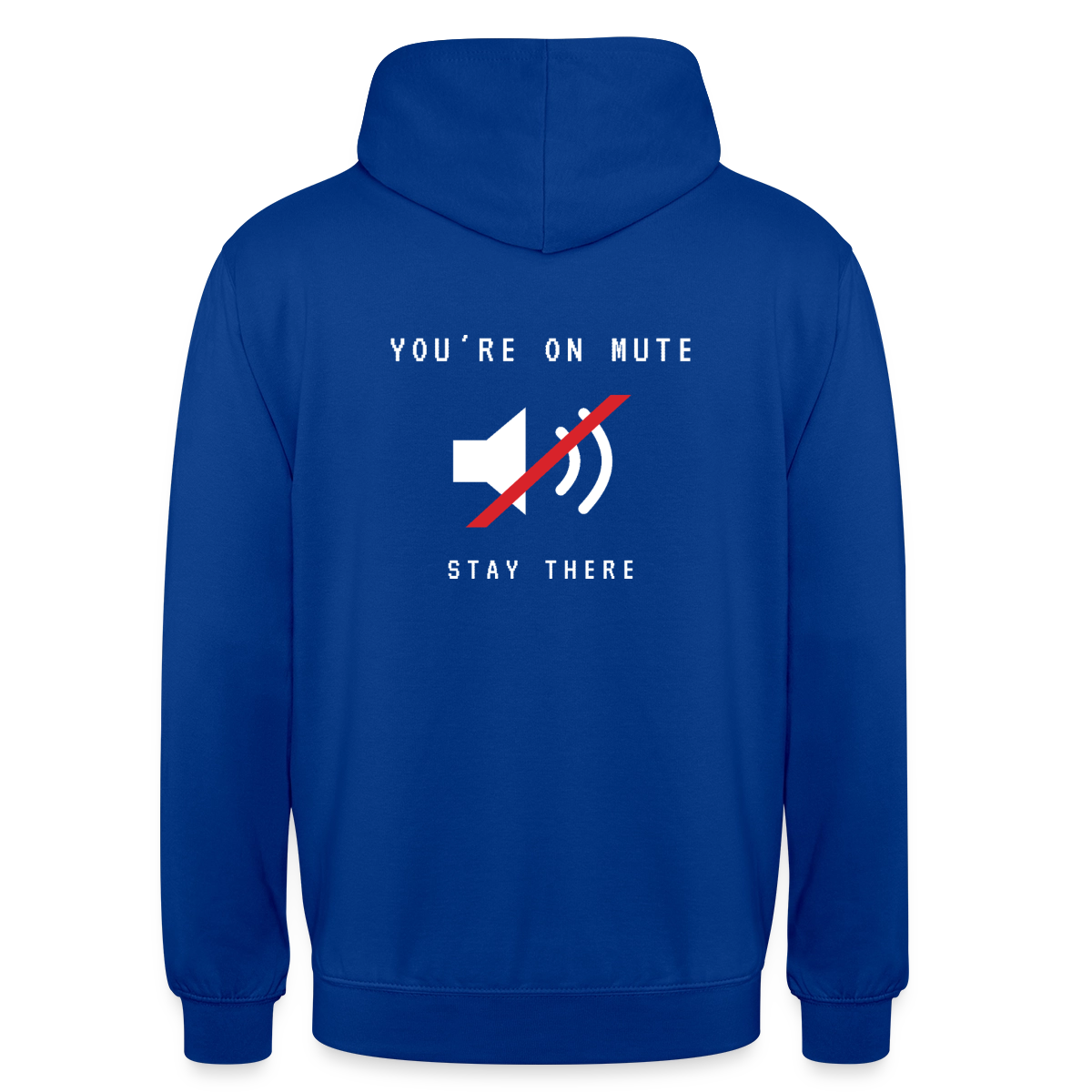 You're on mute. Strich-Motiv Motiv-Hoodie unisex, Farbe Royalblau