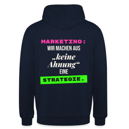Marketing: Wir machen aus keine Ahnung eine Strategie. Motiv-Hoodie unisex, Farbe Navy