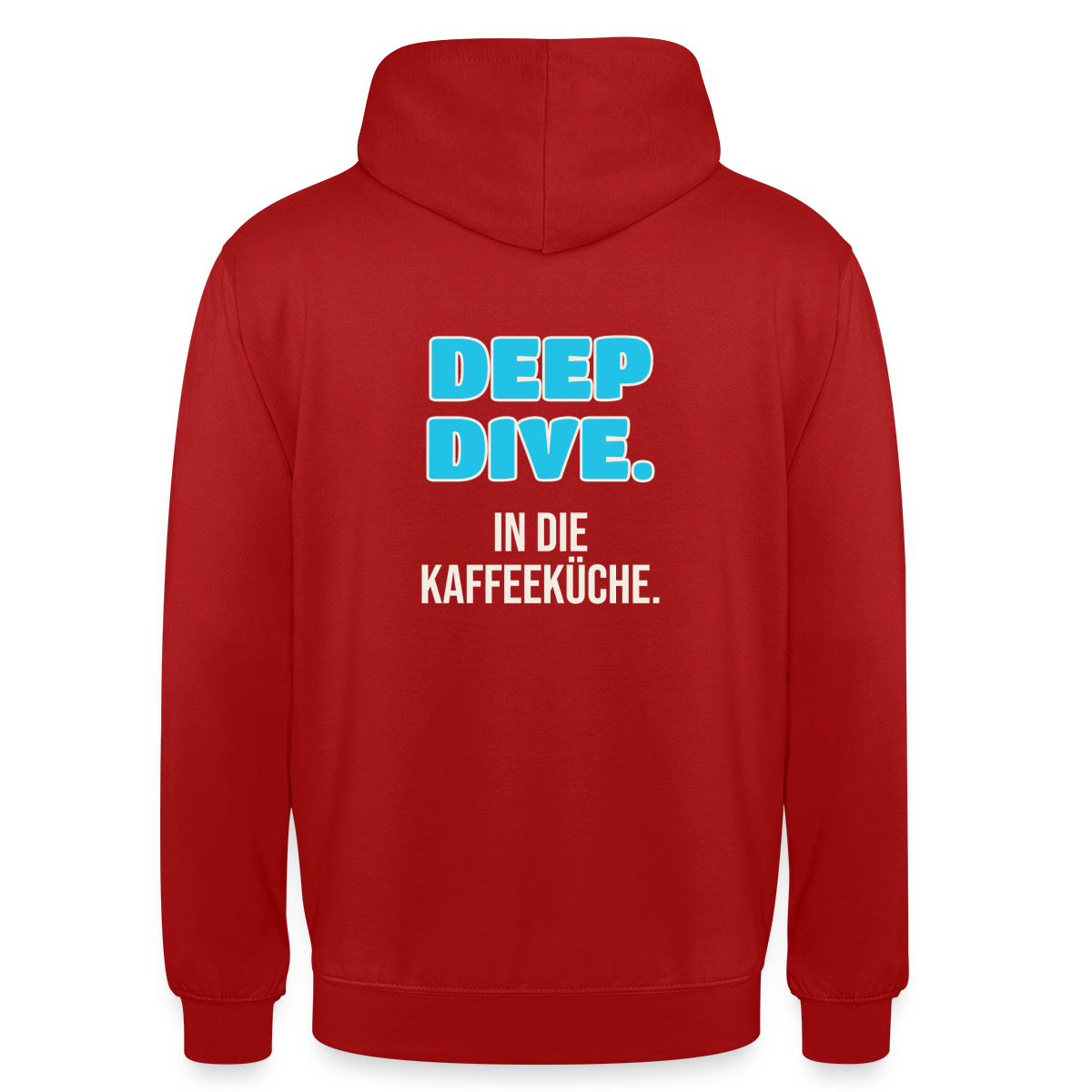 "Deep Dive. In die Kaffeeküche." Motiv-Hoodie unisex, Farbe Rot