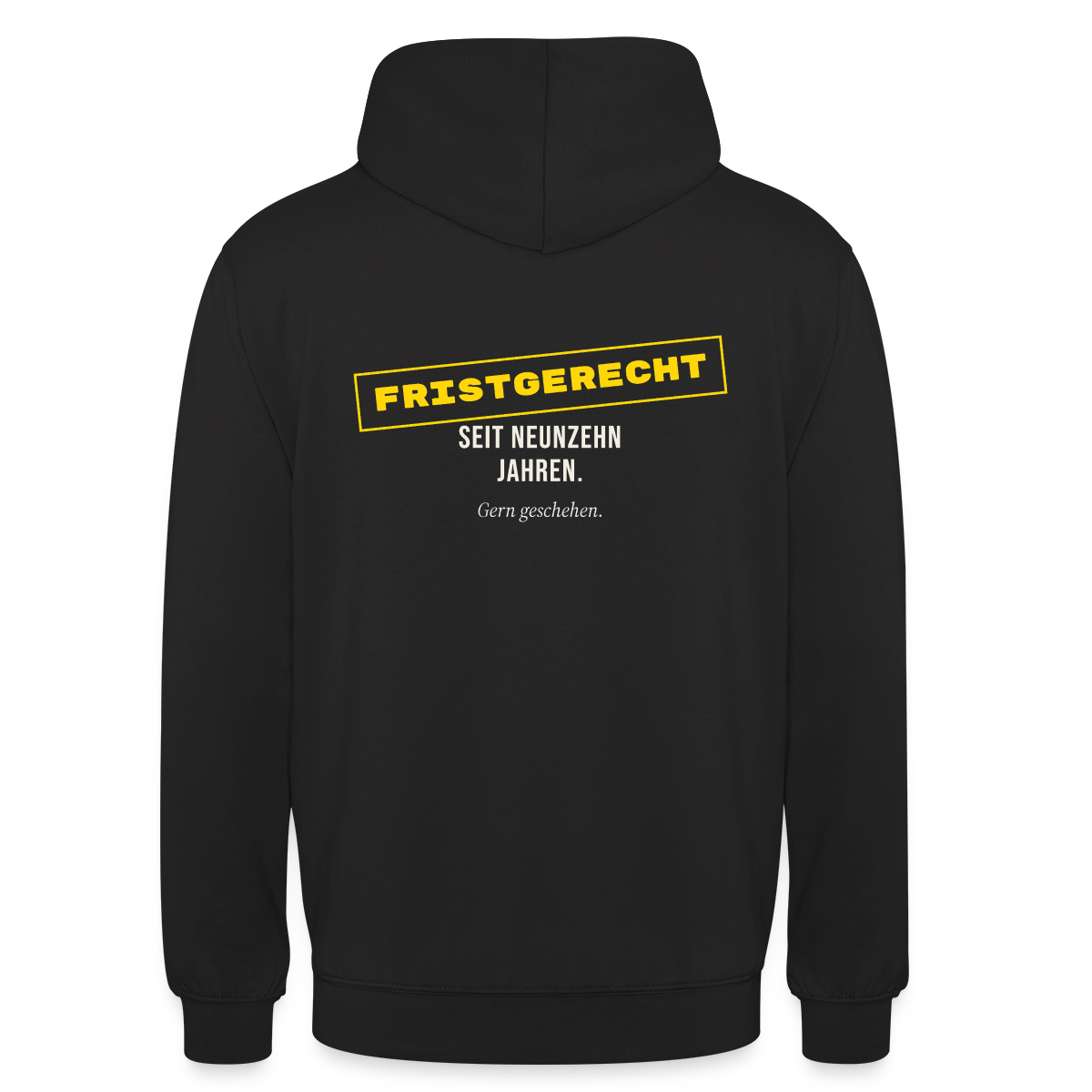 "Fristgerecht seit neunzehn Jahren. Gern geschehen." Motiv-Hoodie unisex, Farbe Schwarz