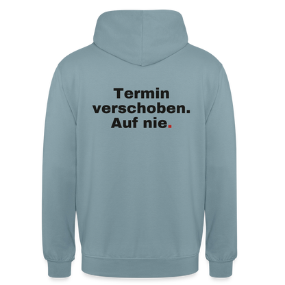 "Termin verschoben. Auf nie." Motiv-Hoodie unisex, Farbe Nebelblau