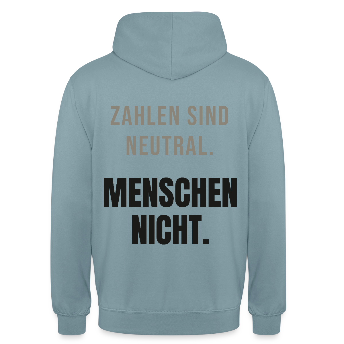 "Zahlen sind neutral. Menschen nicht." Motiv-Hoodie unisex, Farbe Nebelblau