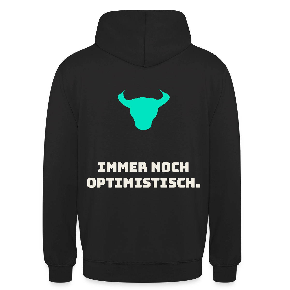 Immer noch optimistisch. Motiv-Hoodie unisex, Farbe Schwarz