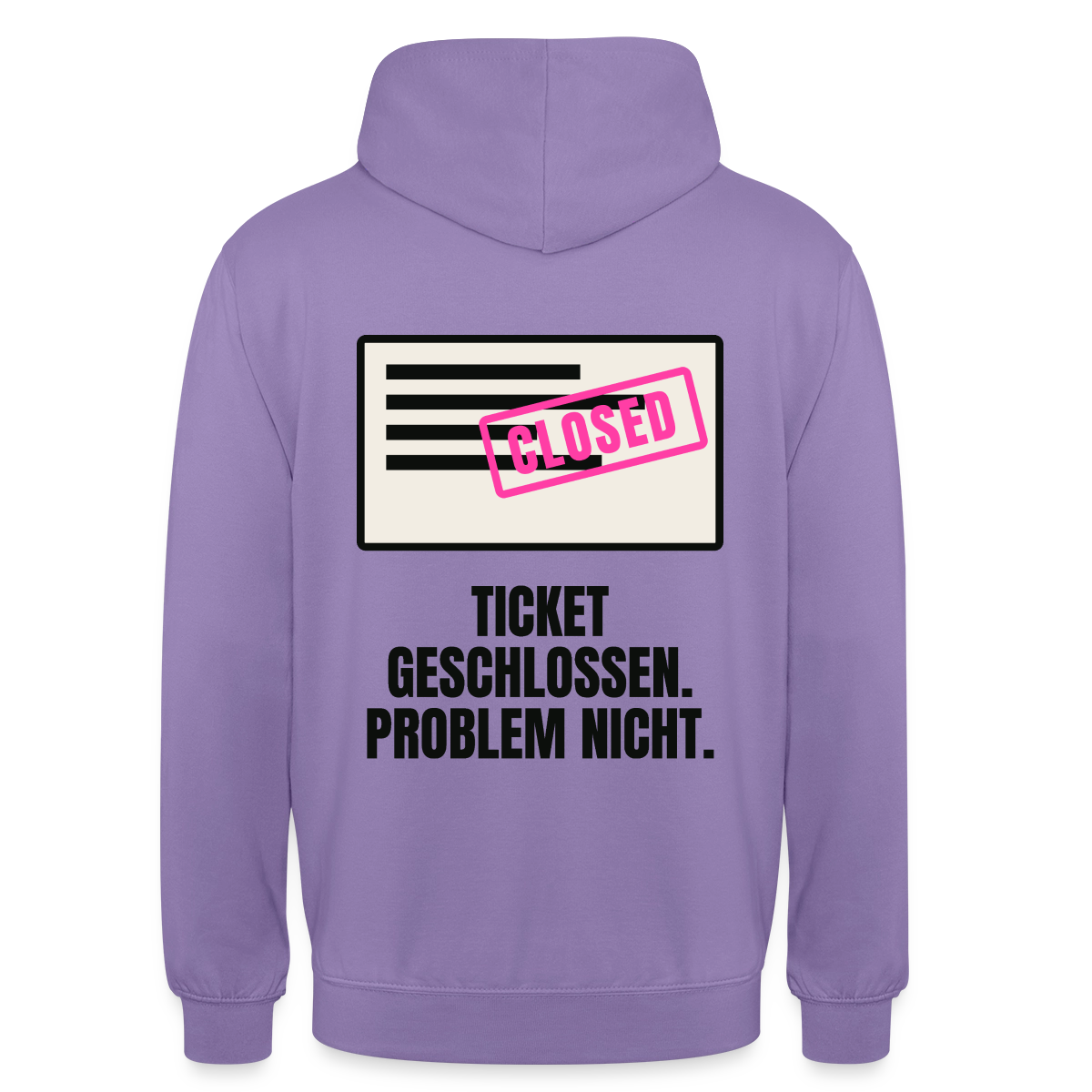 Ticket geschlossen. Problem nicht. Motiv-Hoodie unisex, Farbe Lavendel