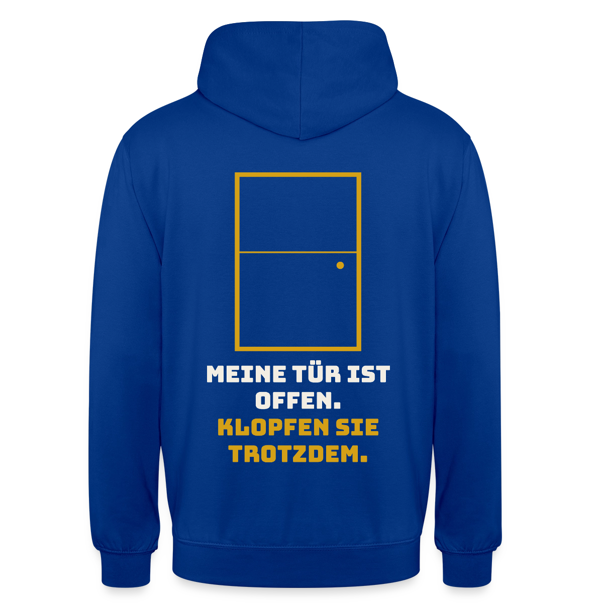 Meine Tür ist offen. Klopfen Sie trotzdem. Motiv-Hoodie unisex, Farbe Royalblau