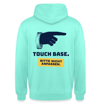 "Touch base. Bitte nicht anfassen." Motiv-Hoodie unisex, Farbe Mint