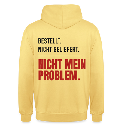 "Bestellt. Nicht geliefert. Nicht mein Problem." Motiv-Hoodie unisex, Farbe Zitronengelb