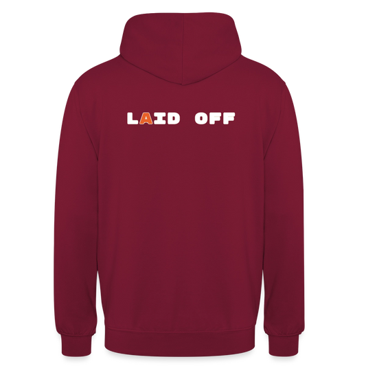 Laid off. Motiv-Hoodie unisex, Farbe Bordeaux