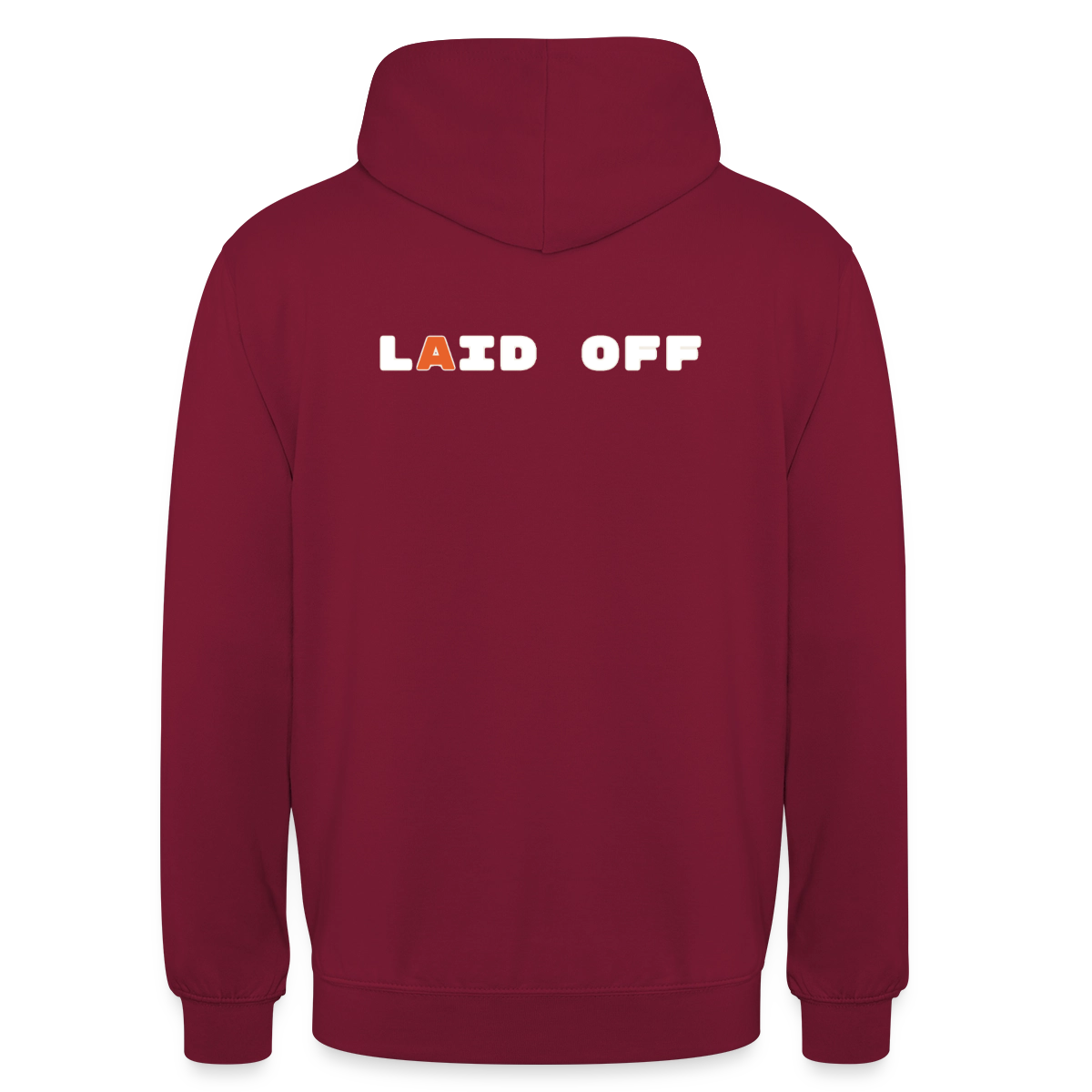 Laid off. Motiv-Hoodie unisex, Farbe Bordeaux