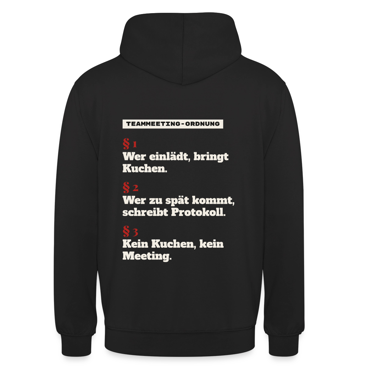 "Teammeeting-Ordnung: wer einlädt, bringt Kuchen." Motiv-Hoodie unisex, Farbe Schwarz