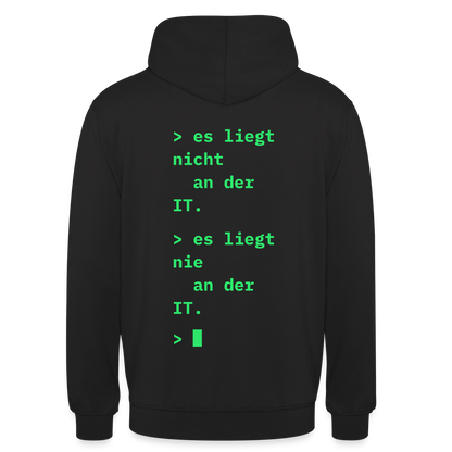 Es liegt nicht an der IT. Es liegt nie an der IT. Motiv-Hoodie unisex, Farbe Schwarz