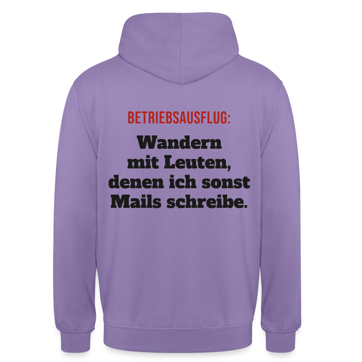 "Betriebsausflug: Wandern mit Leuten, denen ich sonst Mails schreibe." Motiv-Hoodie unisex, Farbe Lavendel