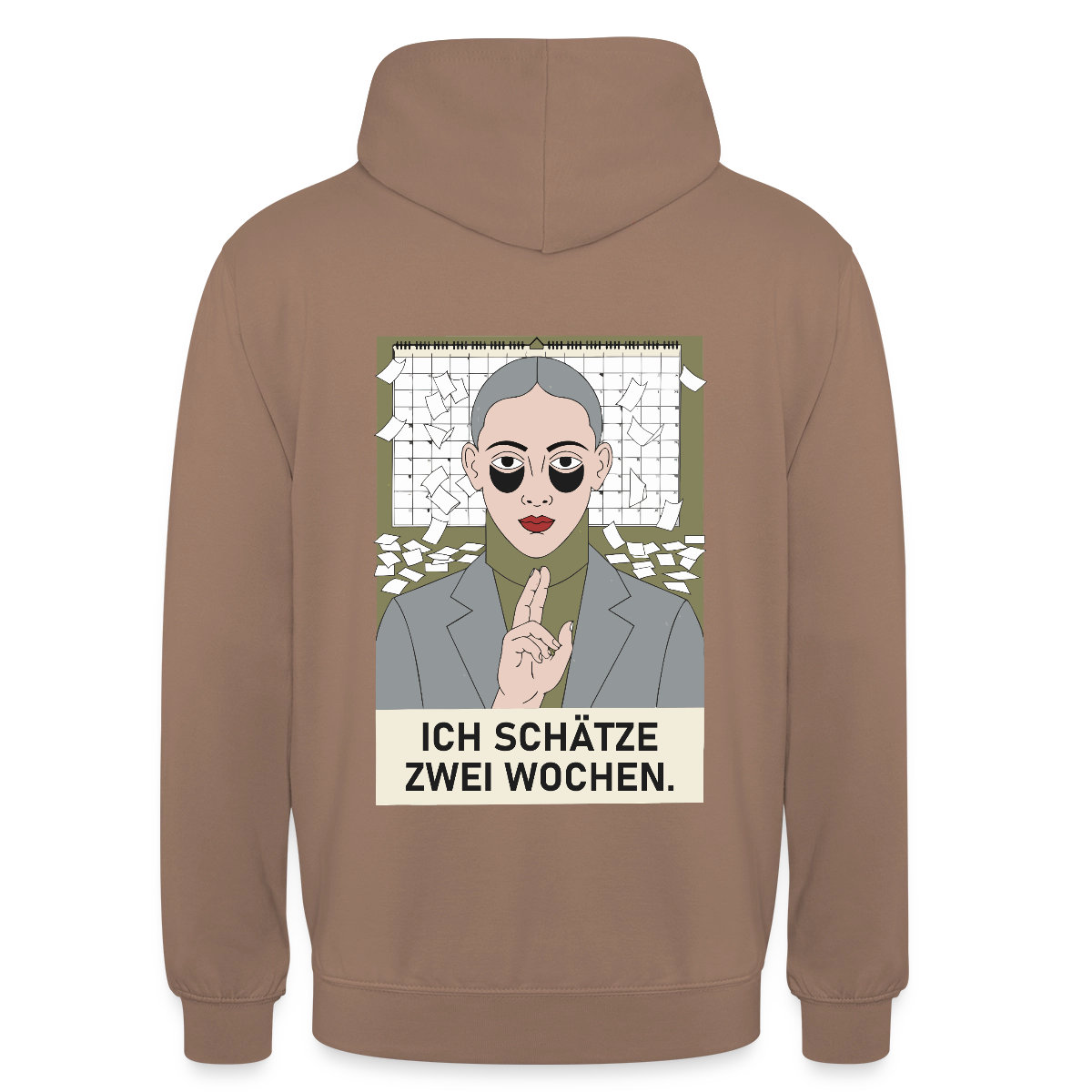 Ich schätze zwei Wochen. Porträt-Motiv Motiv-Hoodie unisex, Farbe Mokka