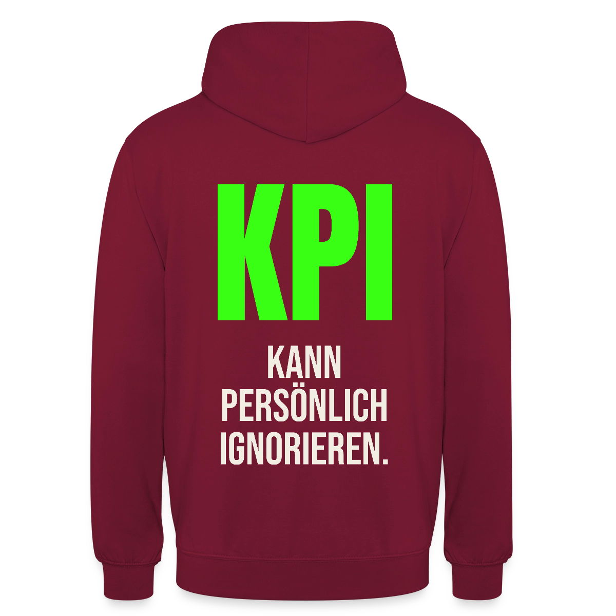"KPI kann persönlich ignorieren." Motiv-Hoodie unisex, Farbe Bordeaux