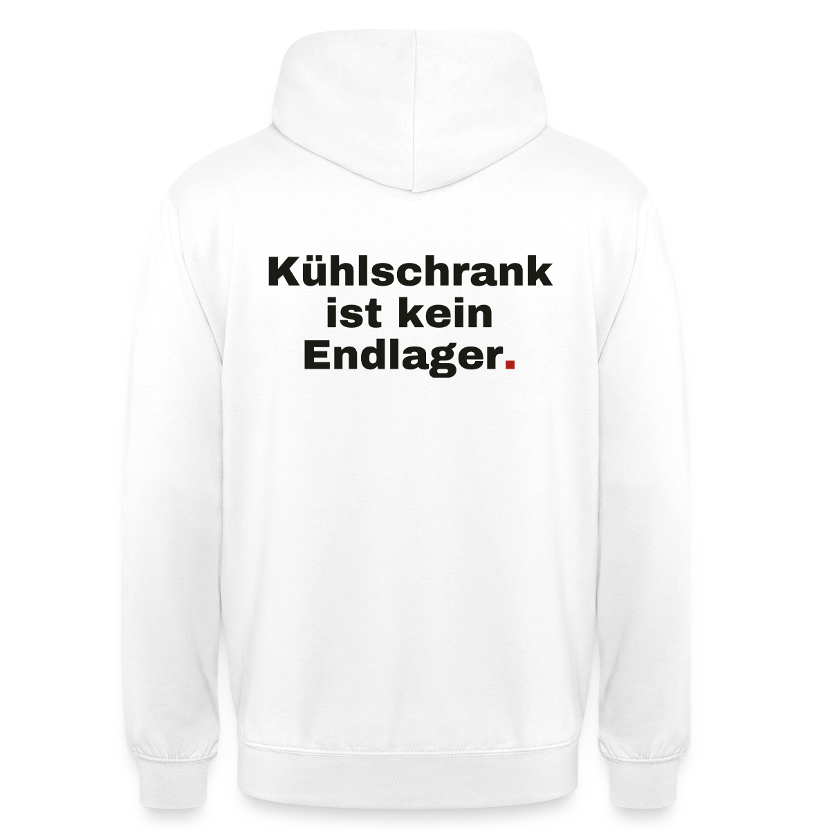 "Kühlschrank ist kein Endlager." Motiv-Hoodie unisex, Farbe Weiß