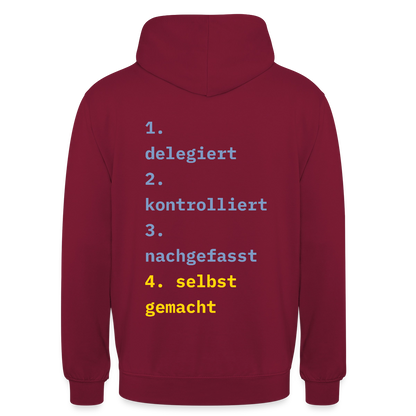 Delegiert. Kontrolliert. Nachgefasst. Selbst gemacht. Motiv-Hoodie unisex, Farbe Bordeaux