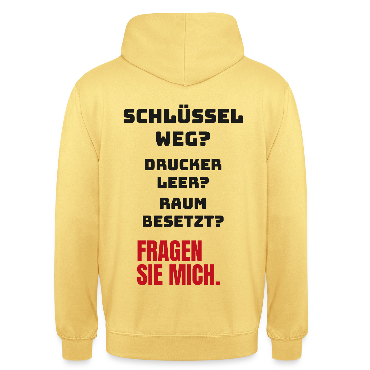 Schlüssel weg? Drucker leer? Raum besetzt? Fragen Sie mich. Motiv-Hoodie unisex, Farbe Zitronengelb