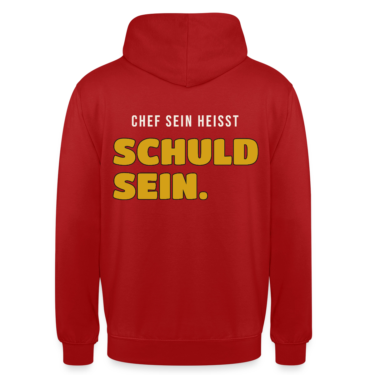 Chef sein heißt schuld sein. Motiv-Hoodie unisex, Farbe Rot