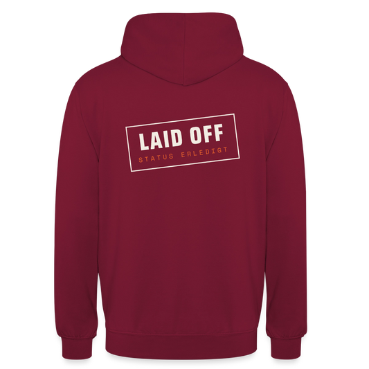 Laid off. Stempel-Motiv Motiv-Hoodie unisex, Farbe Bordeaux