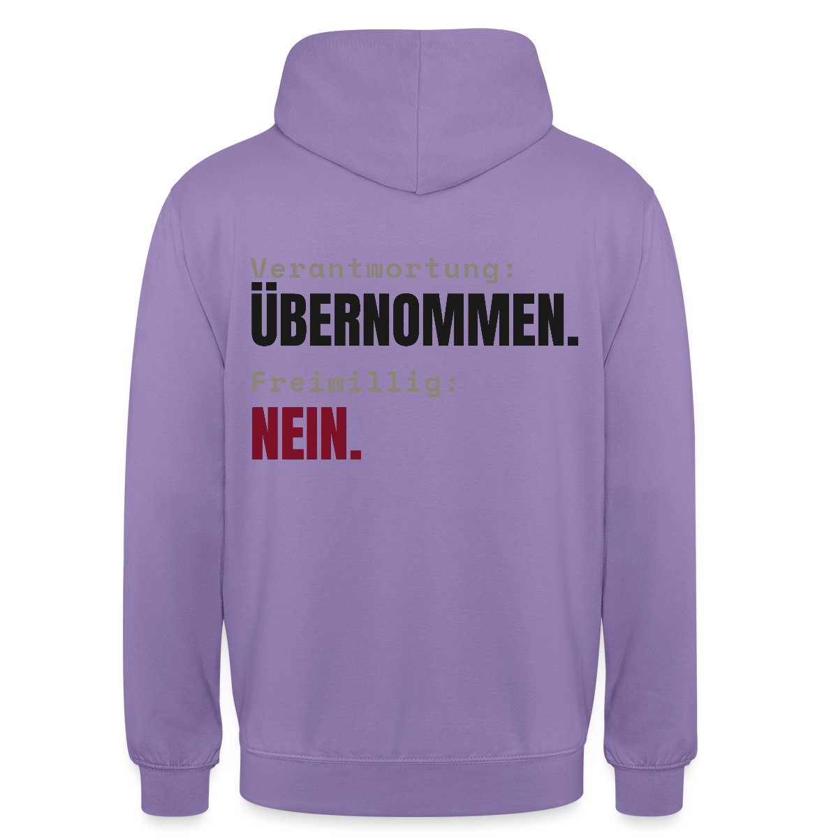 Verantwortung: übernommen. Freiwillig: nein. Motiv-Hoodie unisex, Farbe Lavendel