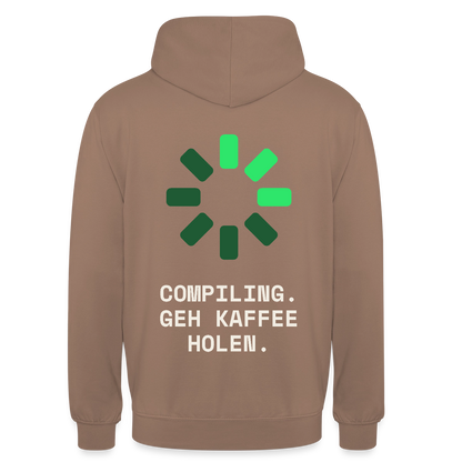Compiling. Geh Kaffee holen. Motiv-Hoodie unisex, Farbe Mokka