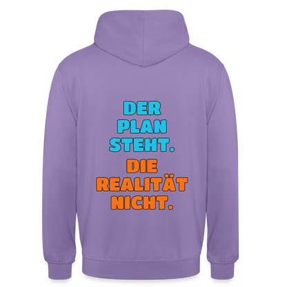 Der Plan steht. Die Realität nicht. Motiv-Hoodie unisex, Farbe Lavendel