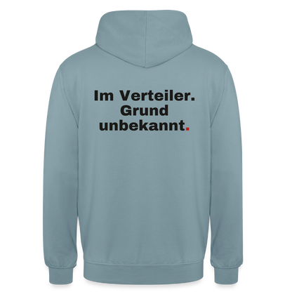 "Im Verteiler. Grund unbekannt." Motiv-Hoodie unisex, Farbe Nebelblau