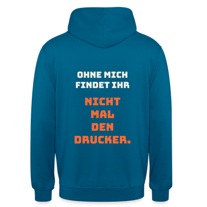 Ohne mich findet ihr nicht mal den Drucker. Motiv-Hoodie unisex, Farbe Tiefseeblau