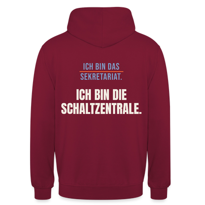 Ich bin das Sekretariat. Ich bin die Schaltzentrale. Motiv-Hoodie unisex, Farbe Bordeaux