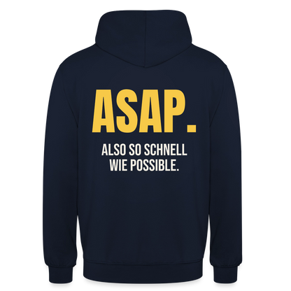 "ASAP. Also so schnell wie possible." Motiv-Hoodie unisex, Farbe Navy