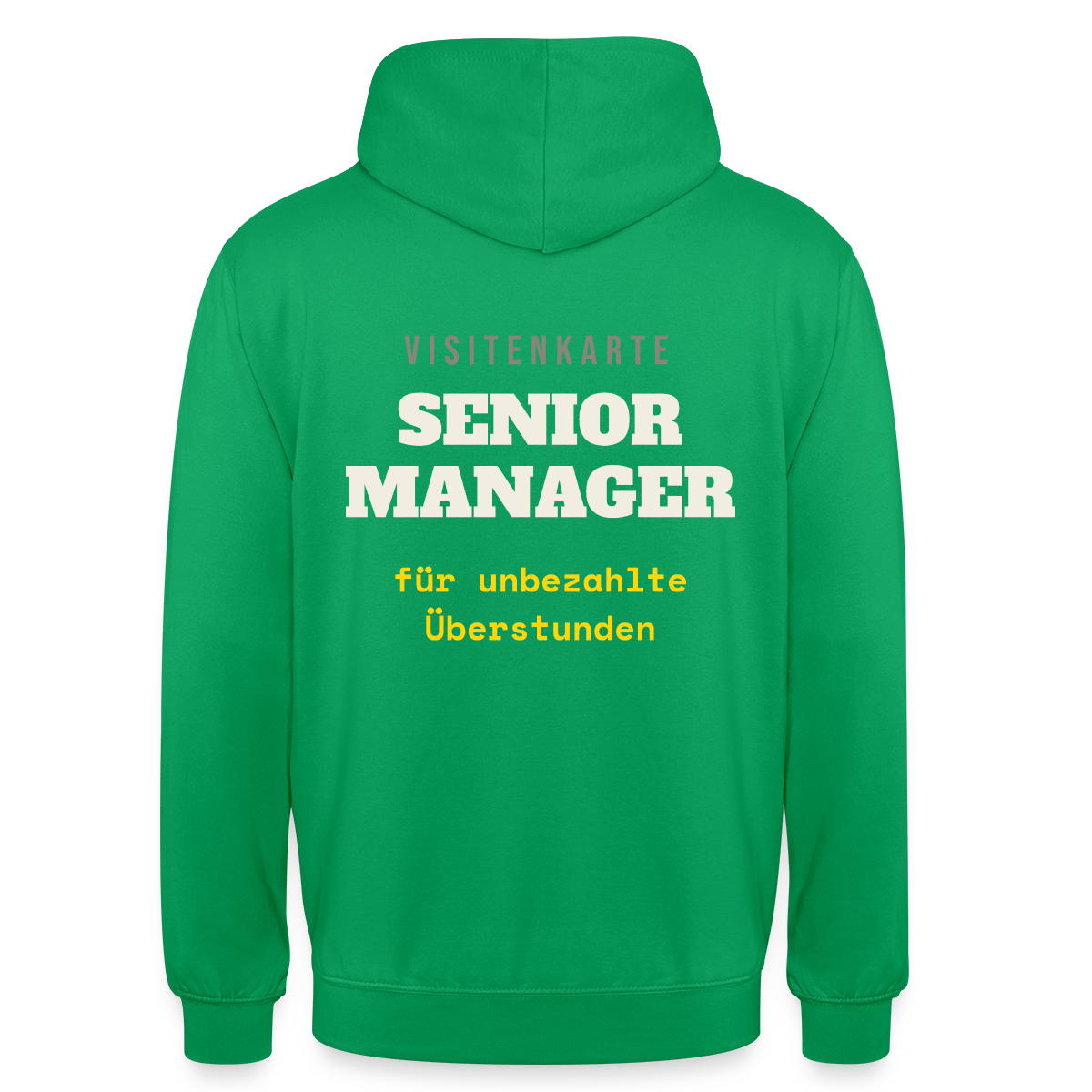 "Senior Manager für unbezahlte Überstunden" Motiv-Hoodie unisex, Farbe Kelly Green