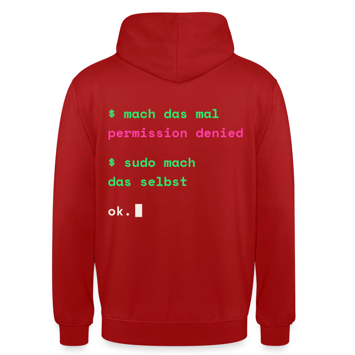 Mach das mal. Permission denied. Sudo mach das selbst. Motiv-Hoodie unisex, Farbe Rot