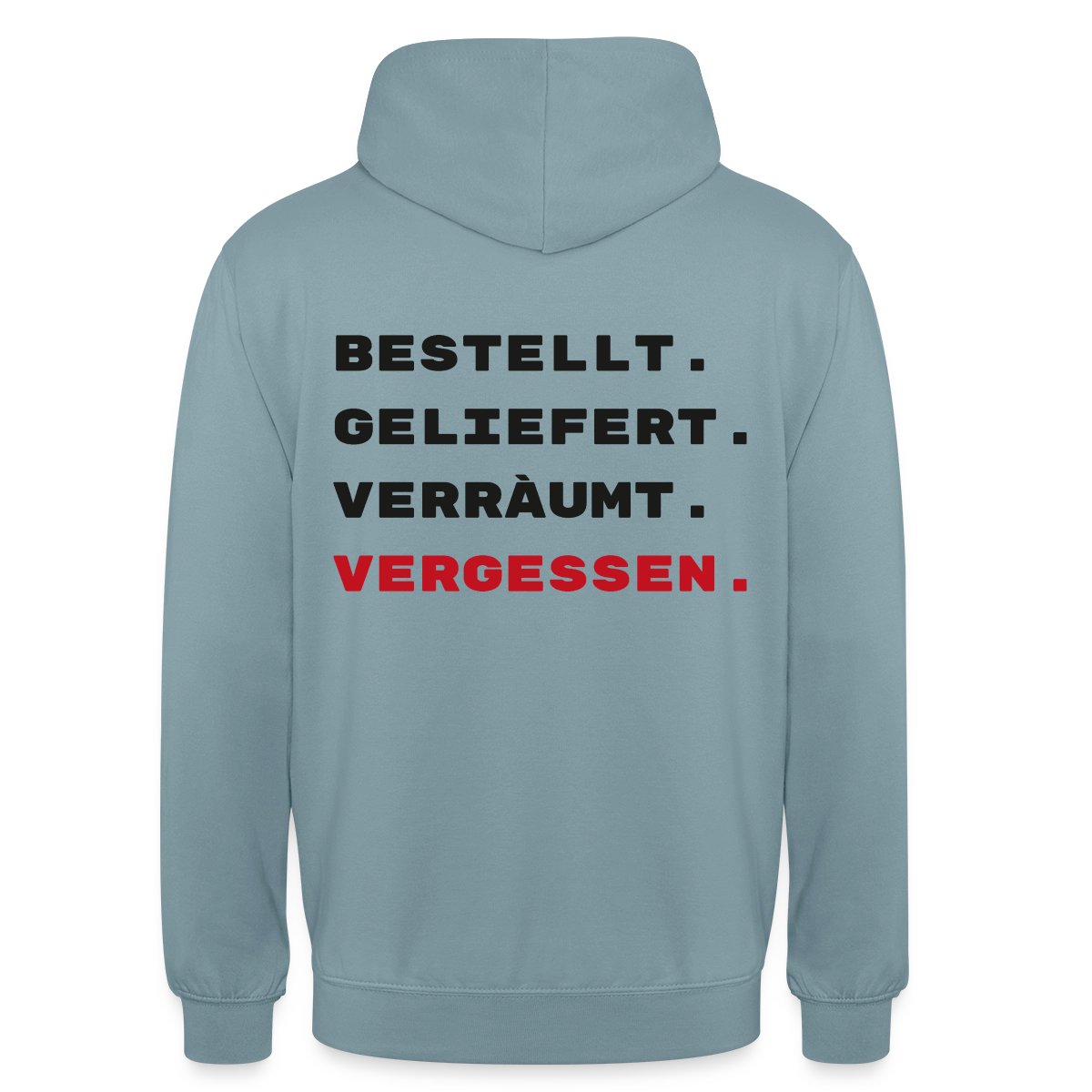 Bestellt. Geliefert. Verräumt. Vergessen. Motiv-Hoodie unisex, Farbe Nebelblau