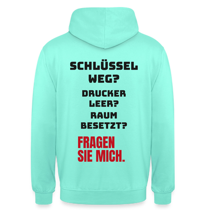 Schlüssel weg? Drucker leer? Raum besetzt? Fragen Sie mich. Motiv-Hoodie unisex, Farbe Mint