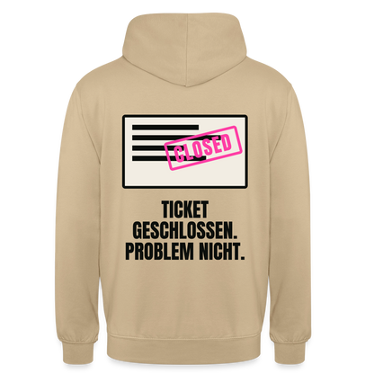 Ticket geschlossen. Problem nicht. Motiv-Hoodie unisex, Farbe Beige
