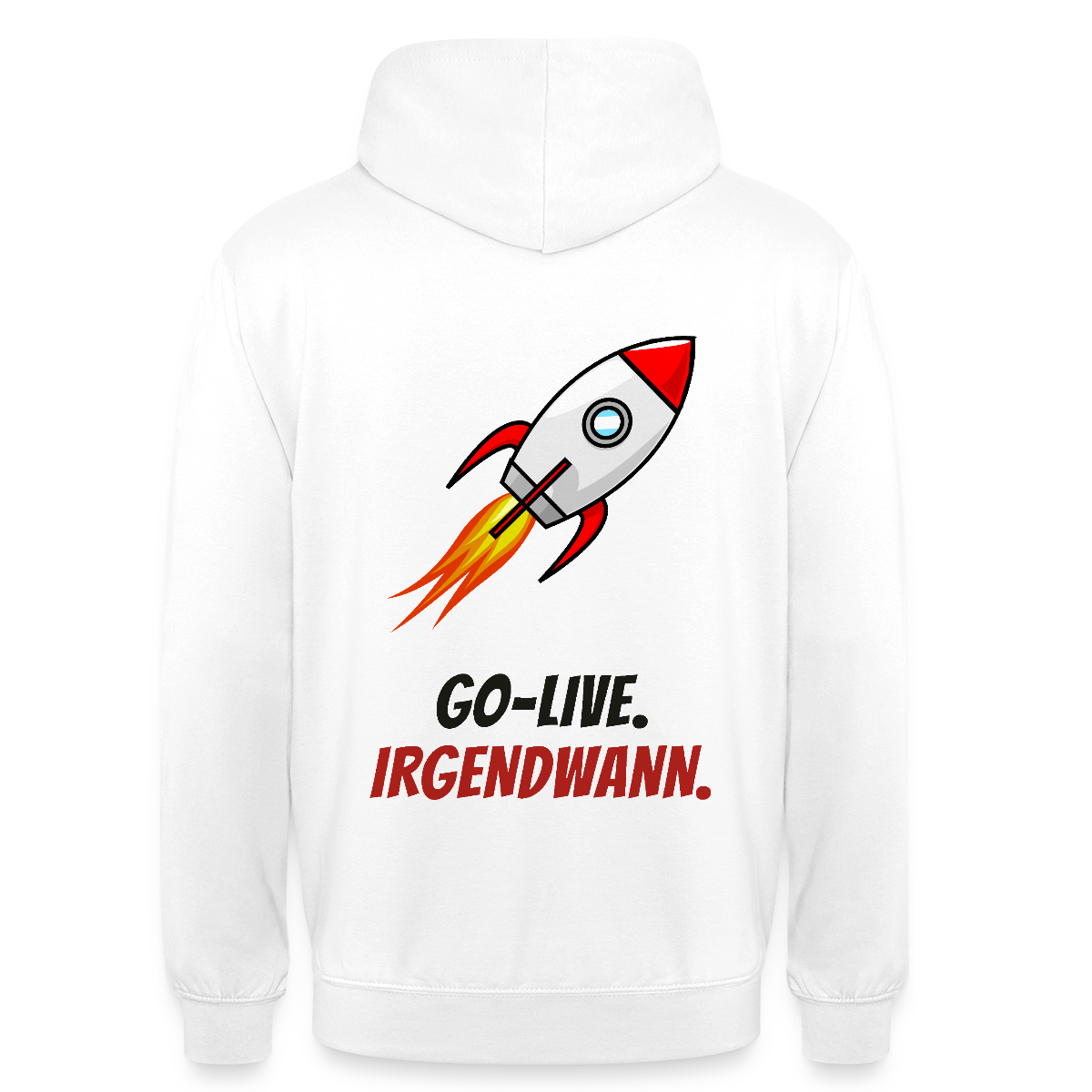 Go-Live. Irgendwann. Motiv-Hoodie unisex, Farbe Weiß