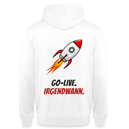 Go-Live. Irgendwann. Motiv-Hoodie unisex, Farbe Weiß