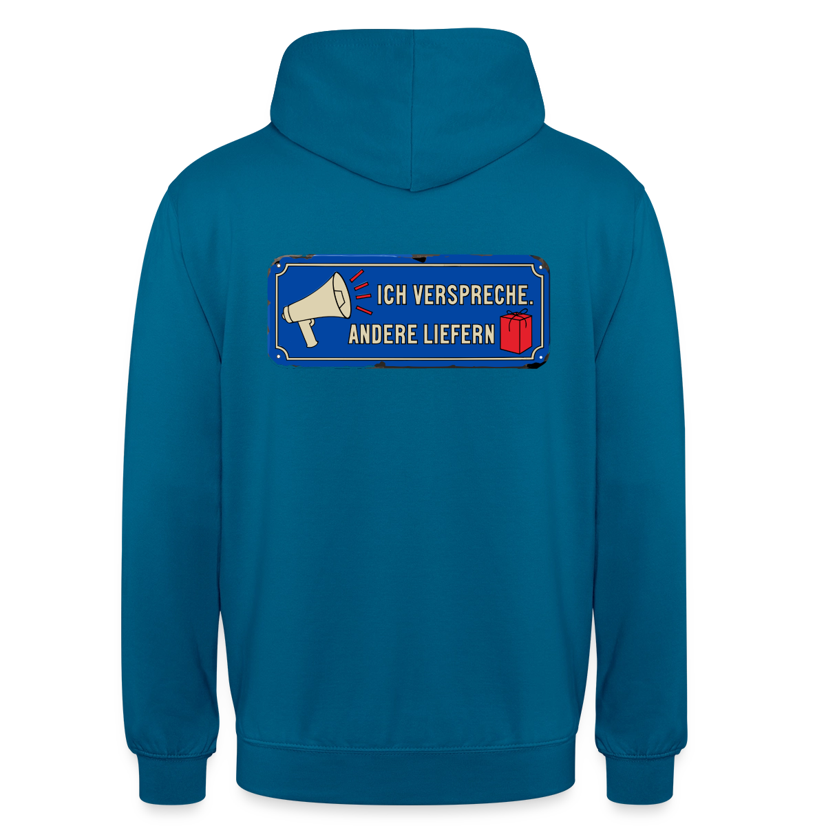 Ich verspreche. Andere liefern. Motiv-Hoodie unisex, Farbe Tiefseeblau