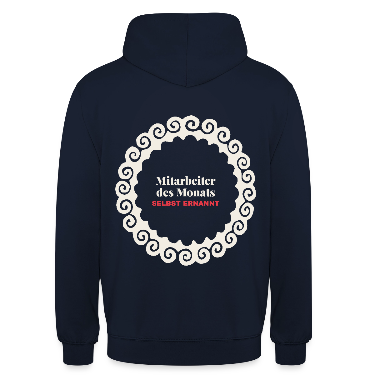 "Mitarbeiter des Monats, selbst ernannt." Motiv-Hoodie unisex, Farbe Navy
