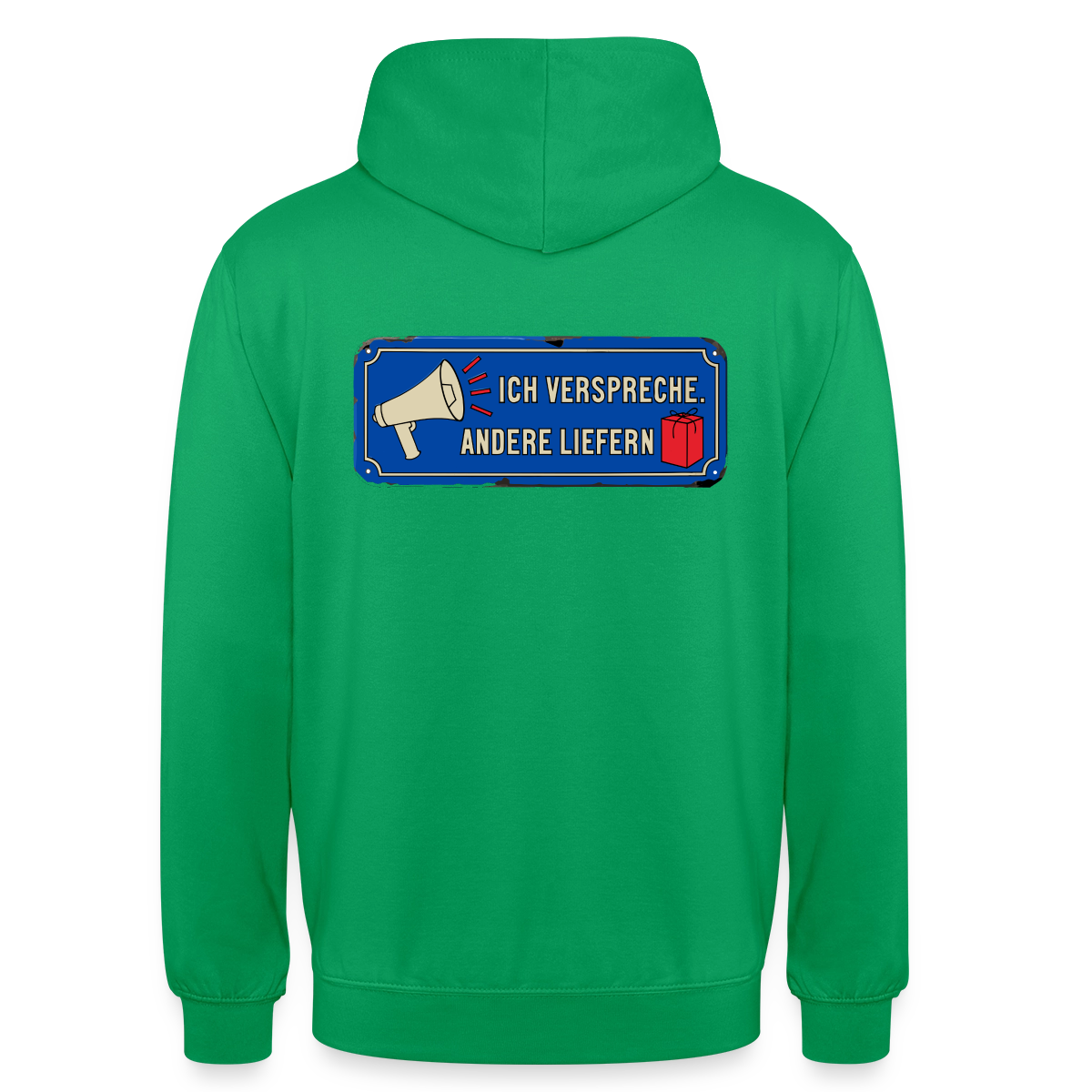 Ich verspreche. Andere liefern. Motiv-Hoodie unisex, Farbe Kelly Green