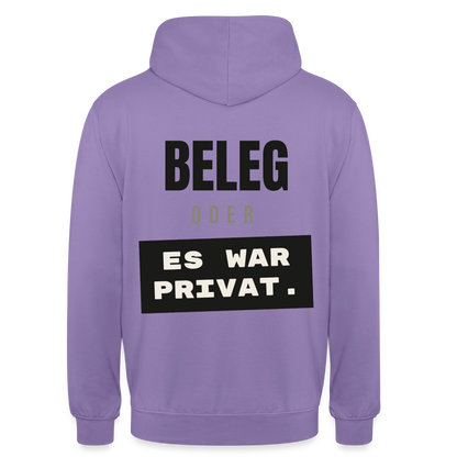 "Beleg oder es war privat." Motiv-Hoodie unisex, Farbe Lavendel