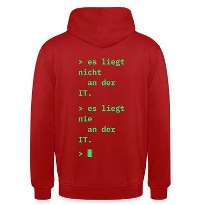 Es liegt nicht an der IT. Es liegt nie an der IT. Motiv-Hoodie unisex, Farbe Rot