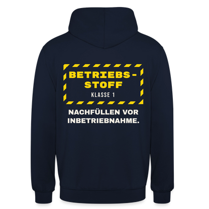 "Betriebsstoff Klasse 1. Nachfüllen vor Inbetriebnahme." Motiv-Hoodie unisex, Farbe Navy