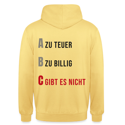 "A zu teuer. B zu billig. C gibt es nicht." Motiv-Hoodie unisex, Farbe Zitronengelb