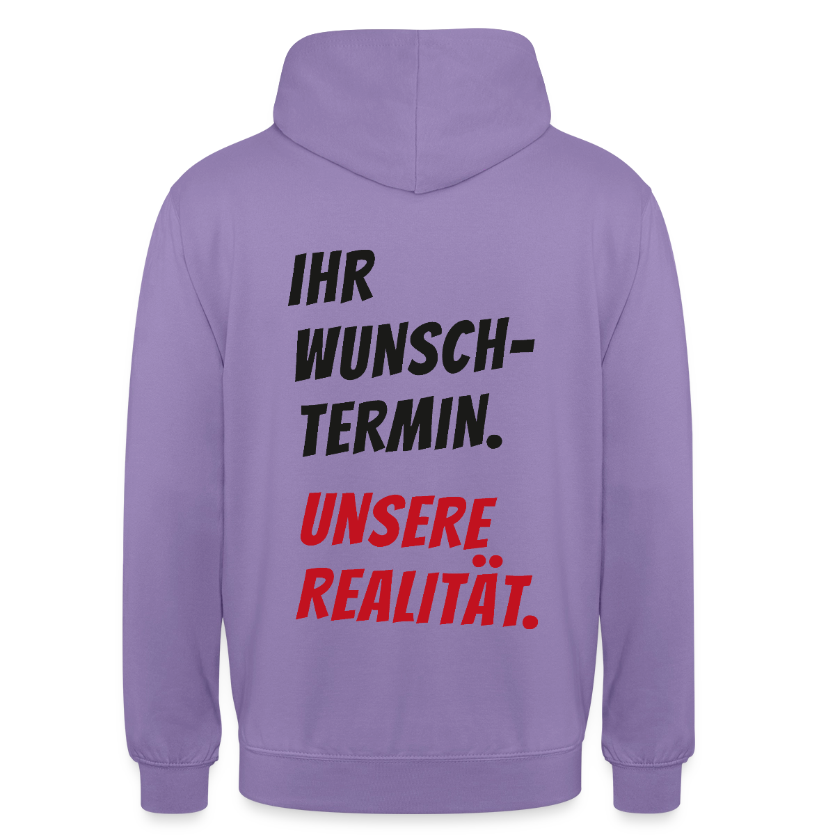 "Ihr Wunschtermin. Unsere Realität." Motiv-Hoodie unisex, Farbe Lavendel