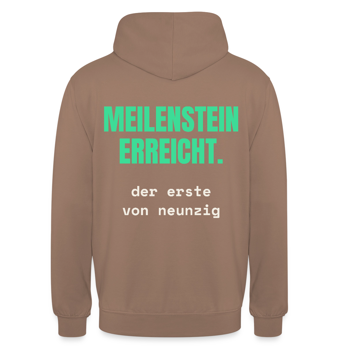 Meilenstein erreicht. Der erste von neunzig. Motiv-Hoodie unisex, Farbe Mokka