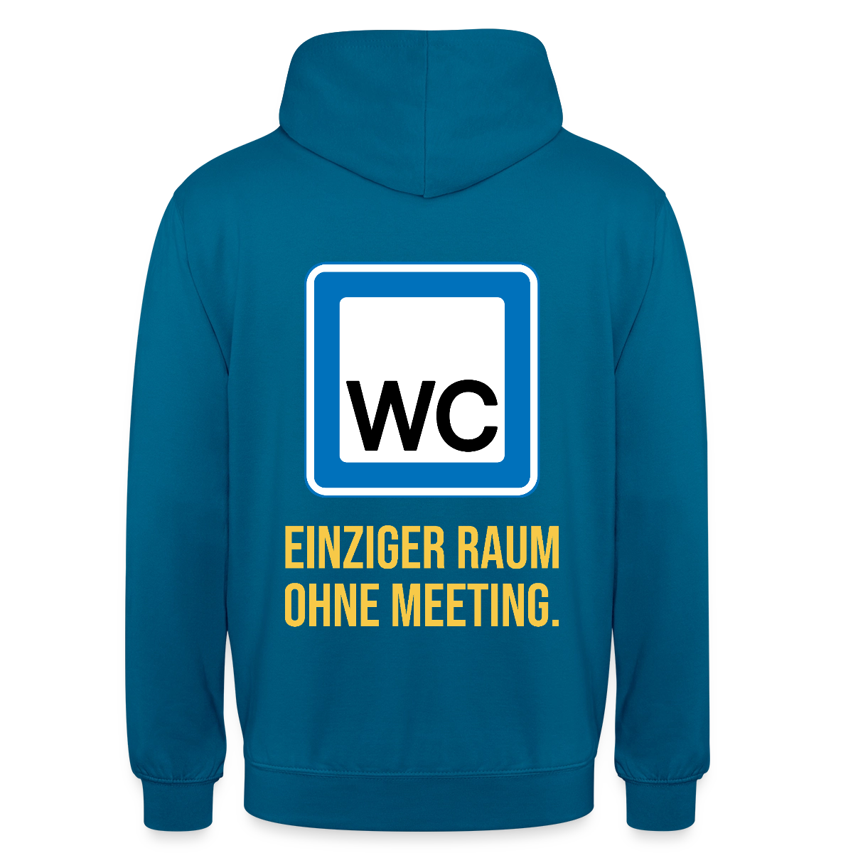 "WC: einziger Raum ohne Meeting. Schild-Motiv" Motiv-Hoodie unisex, Farbe Tiefseeblau